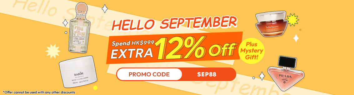 Hello September! Spend HK$999 Get 12% OFF + Mystery Gift!