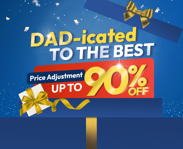 DAD-icated to the Best​! Price Adjustment Up to 90% OFF