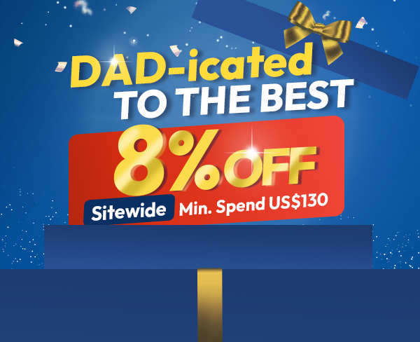 DAD-icated to the Best​! Sitewide 8% Off
